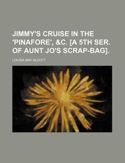 Jimmy's Cruise in The 'Pinafore'