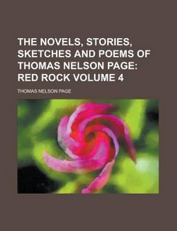 The Novels, Stories, Sketches and Poems of Thomas Nelson Page