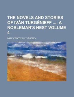 The Novels and Stories of Iván Turgénieff
