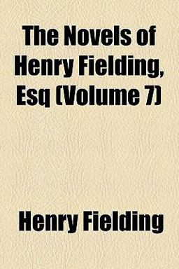 The Novels of Henry Fielding, Esq