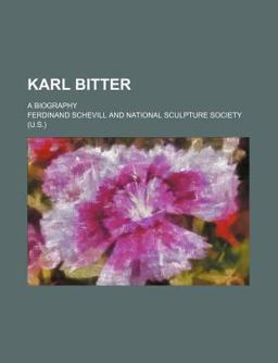 Karl Bitter; a Biography