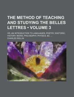 The Method of Teaching and Studying the Belles Lettres