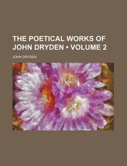 The Poetical Works of John Dryden