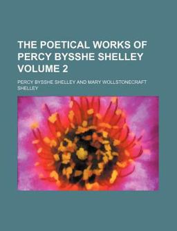 The Poetical Works of Percy Bysshe Shelley