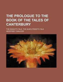 The Prologue to the Book of the Tales of Canterbury