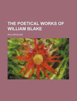 The Poetical Works of William Blake