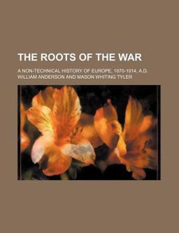 The Roots of the War The Roots of the War