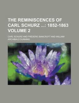The Reminiscences of Carl Schurz