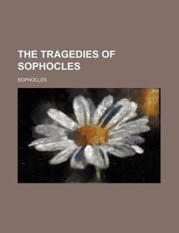 The Tragedies of Sophocles