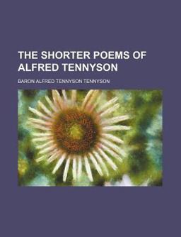 The Shorter Poems of Alfred Tennyson