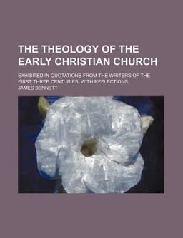 The Theology of the Early Christian Church