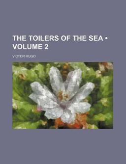 The Toilers of the Sea