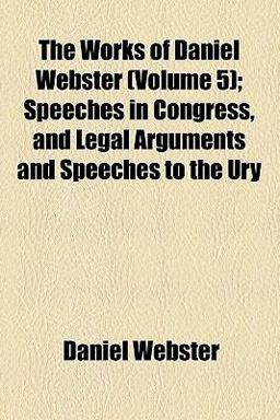 The Works of Daniel Webster
