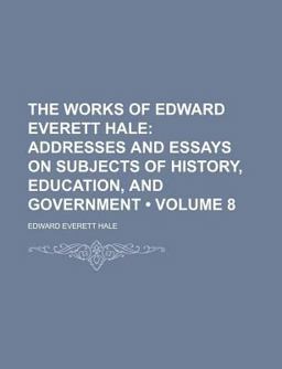 The Works of Edward Everett Hale