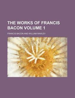 The Works of Francis Bacon