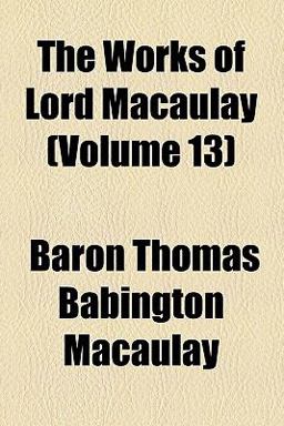 The Works of Lord Macaulay