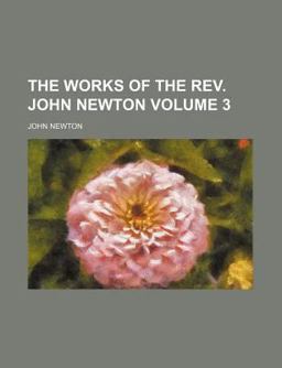 The Works of the Rev John Newton