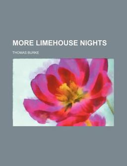 More Limehouse Nights