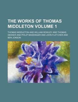The Works of Thomas Middleton