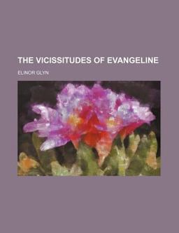 The Vicissitudes of Evangeline