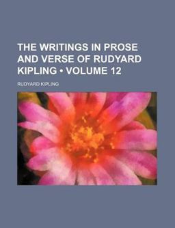 The Writings in Prose and Verse of Rudyard Kipling