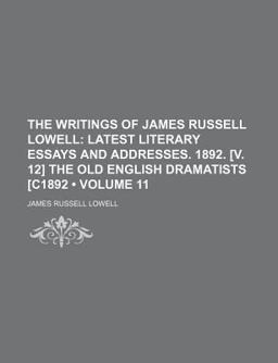 The Writings of James Russell Lowell