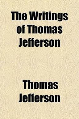 The Writings of Thomas Jefferson