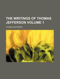 The Writings of Thomas Jefferson