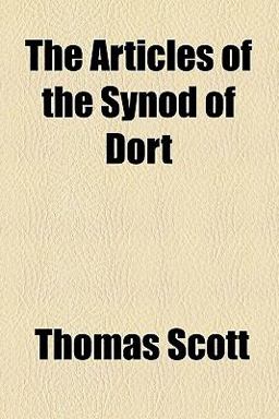 The Articles of the Synod of Dort
