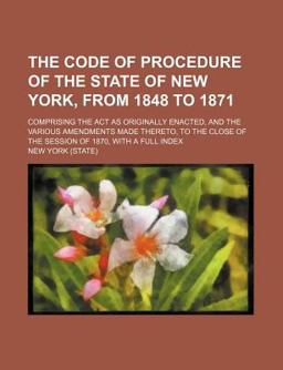 The Code of Procedure of the State of New York