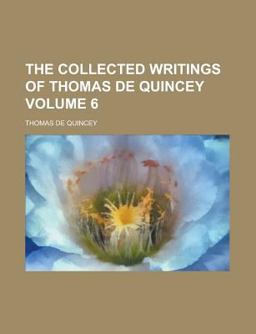 The Collected Writings of Thomas de Quincey