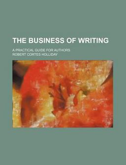 The Business of Writing The Business of Writing