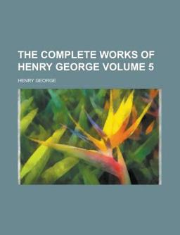 The Complete Works of Henry George