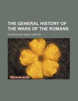 The General History of the Wars of the Romans