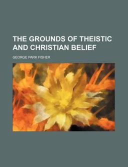 The Grounds of Theistic and Christian Belief