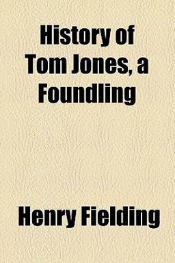 The History of Tom Jones, a Foundling