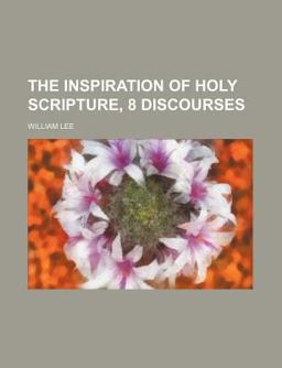 The Inspiration of Holy Scripture, 8 Discourses