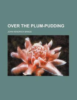 Over the Plum-Pudding