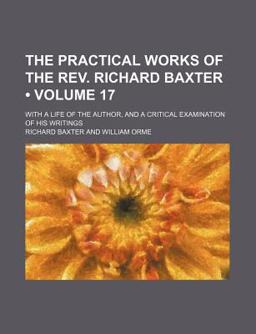 The Practical Works of the Rev Richard Baxter