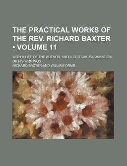 The Practical Works of the Rev Richard Baxter