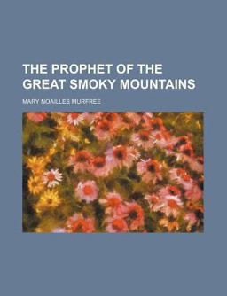 The Prophet of the Great Smoky Mountains