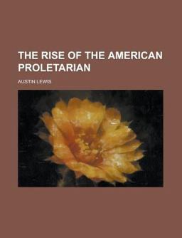 The Rise of the American Proletarian