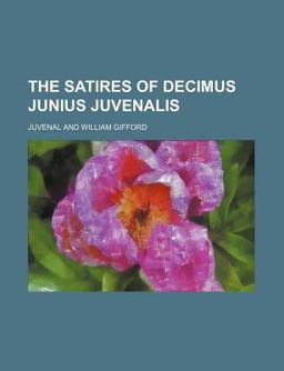 The Satires of Decimus Junius Juvenalis