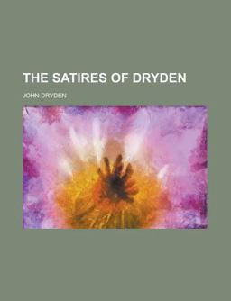 The Satires of Dryden