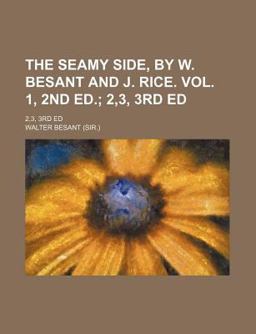 The Seamy Side, by W Besant and J Rice
