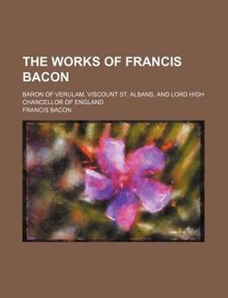 The Works of Francis Bacon