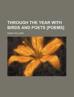 Through the Year with Birds and Poets [Poems]