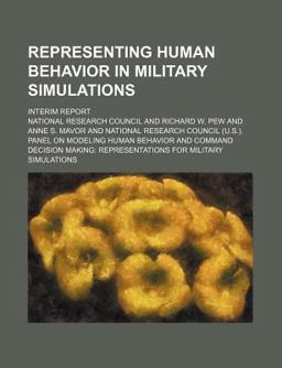 Representing Human Behavior in Military Simulations; Interim Report