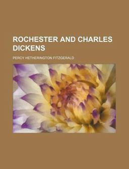 Rochester and Charles Dickens