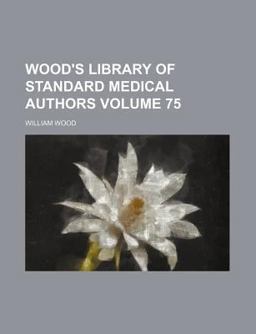 Wood's Library of Standard Medical Authors